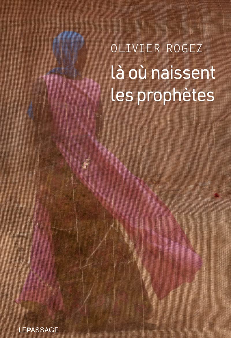Là où naissent les prophètes 9782847424690