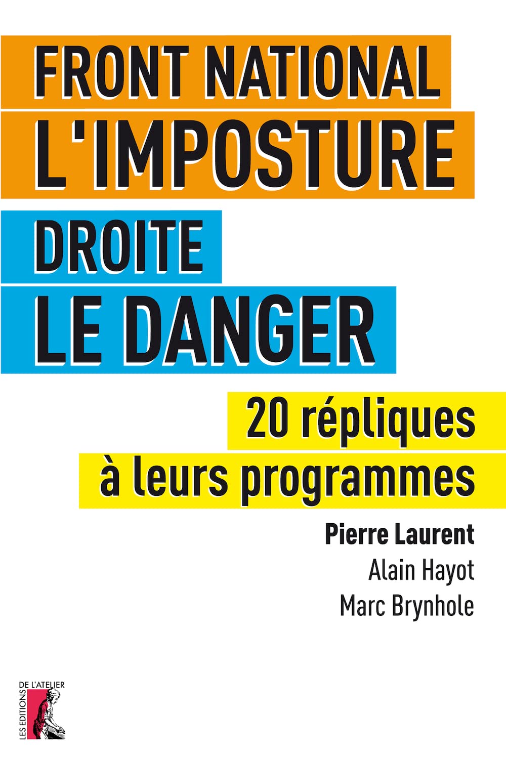 FRONT NATIONAL L'IMPOSTURE - DROITE LE DANGER 9782708245358