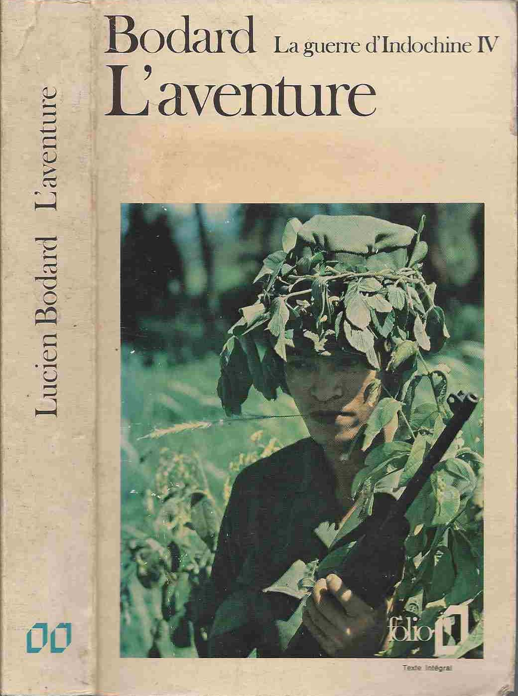 La Guerre d'Indochine.... Tome 4: L' Aventure 9782070362981