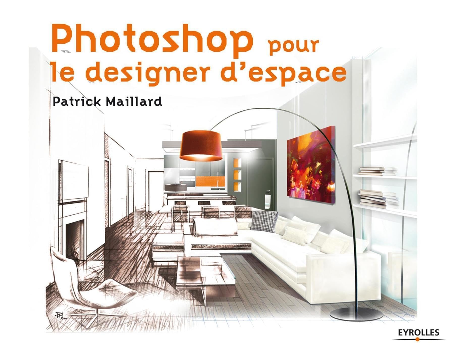 Photoshop pour le designer d'espace 9782212135749