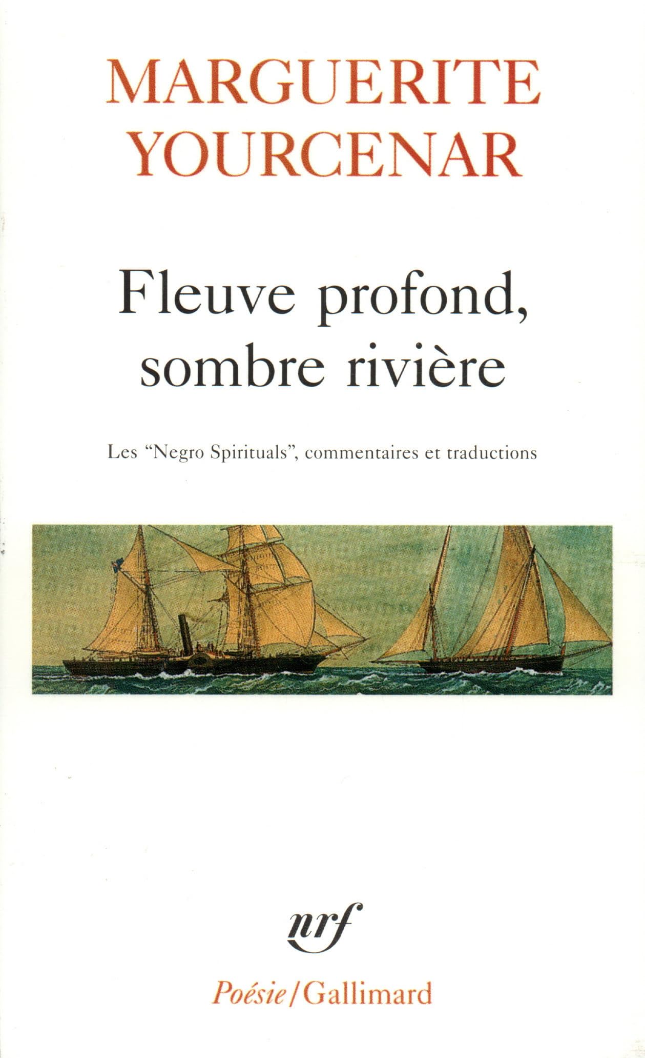 Fleuve profond, sombre rivière: Les «Negro Spirituals» 9782070321285