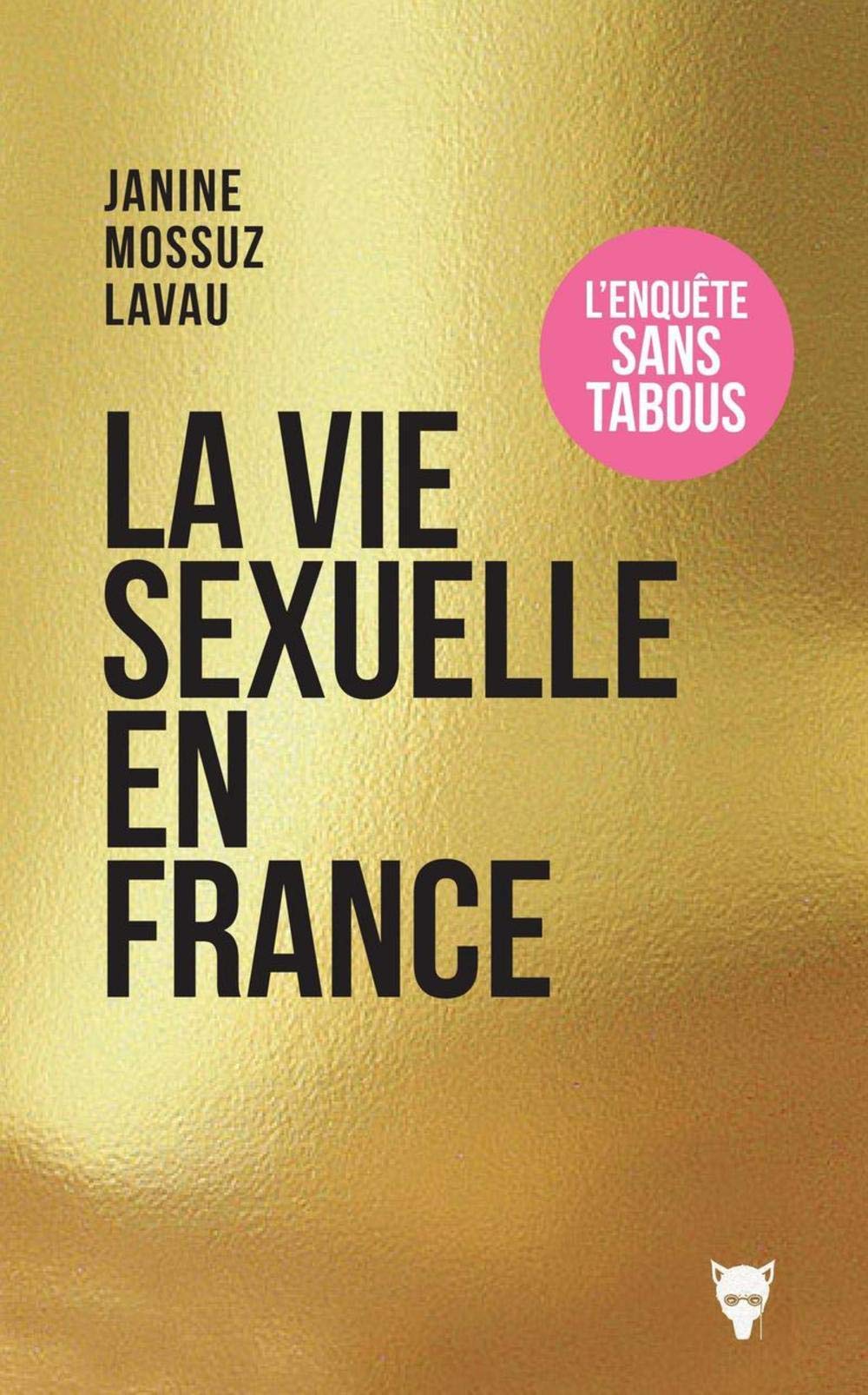 La Vie sexuelle en France: L'Enquête sans tabous 9782732485317