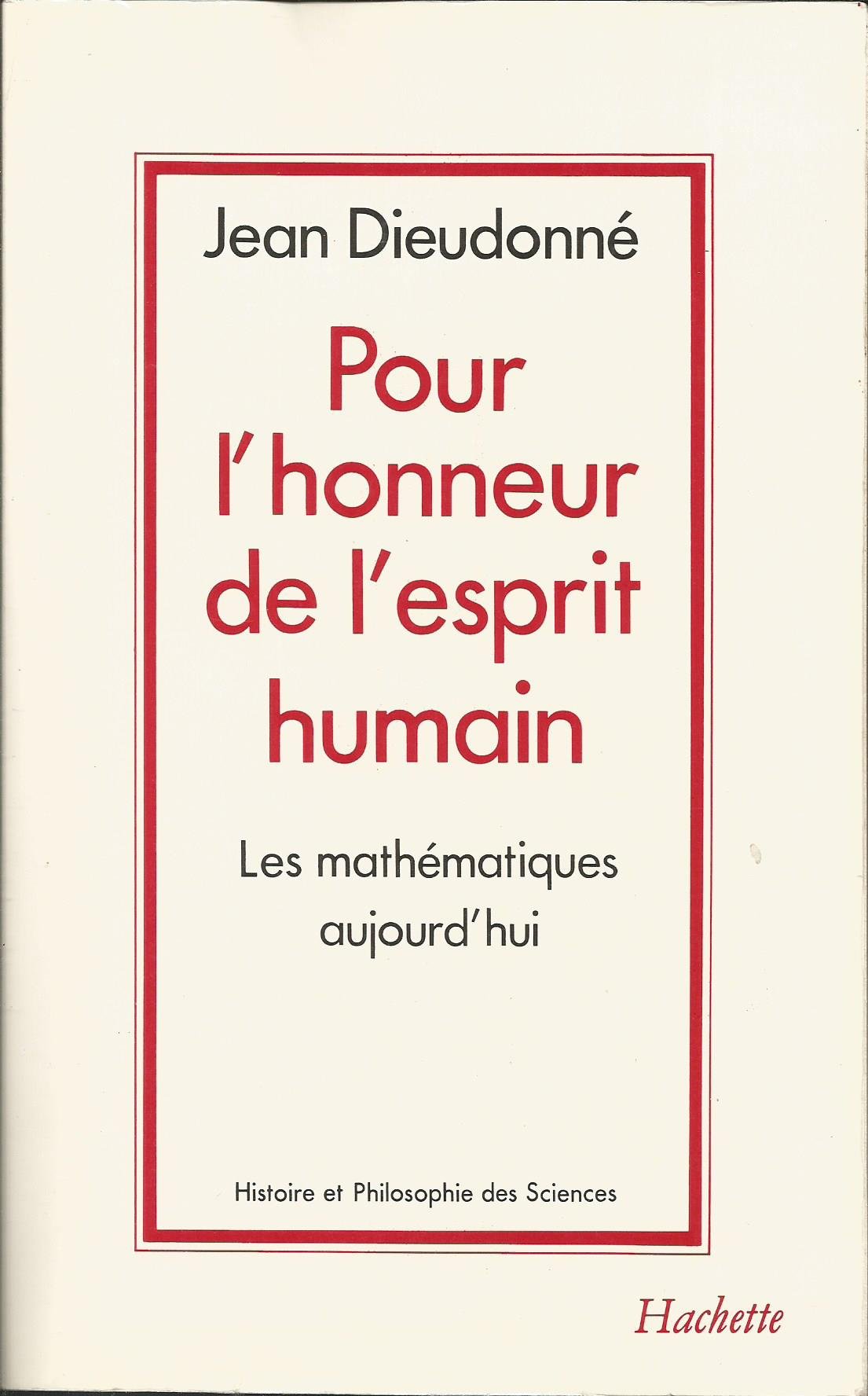 Pour l'honneur de l'esprit humain : Les mathématiques aujourd'hui 9782010119507