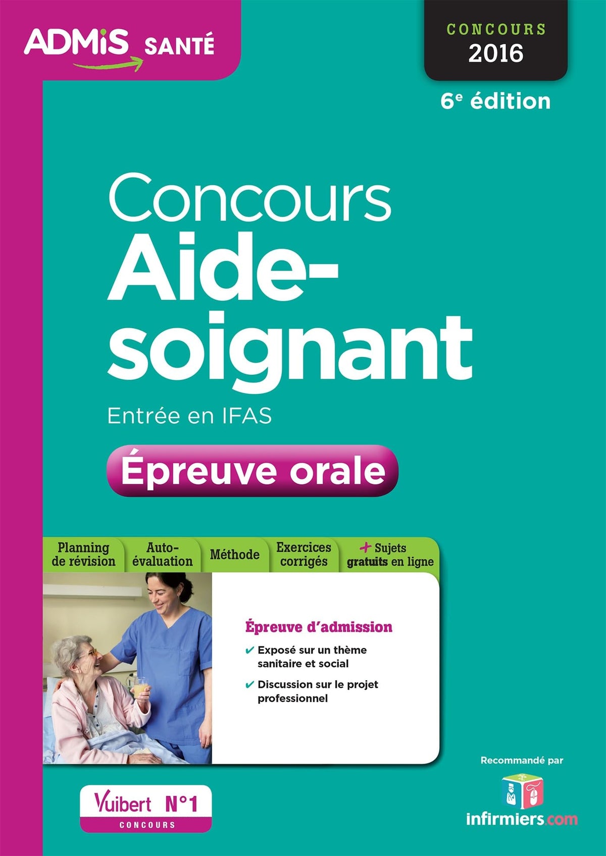 Concours Aide-soignant - Entrée en IFAS - Épreuve orale - Entraînement: Concours 2016 9782311202779