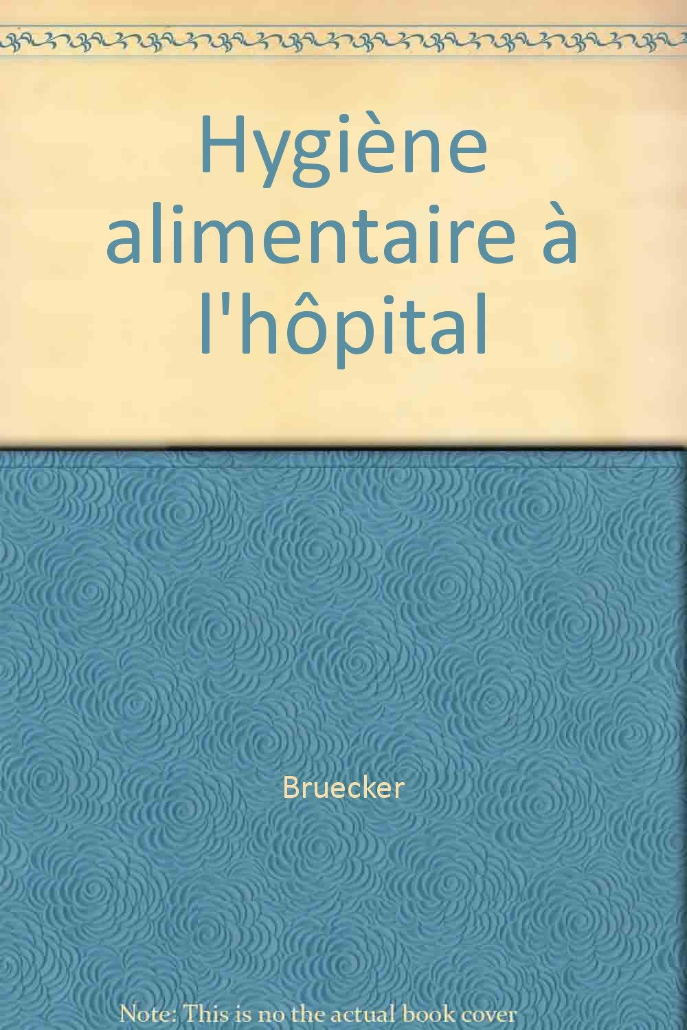 Hygiène alimentaire à l'hôpital 9782704007547