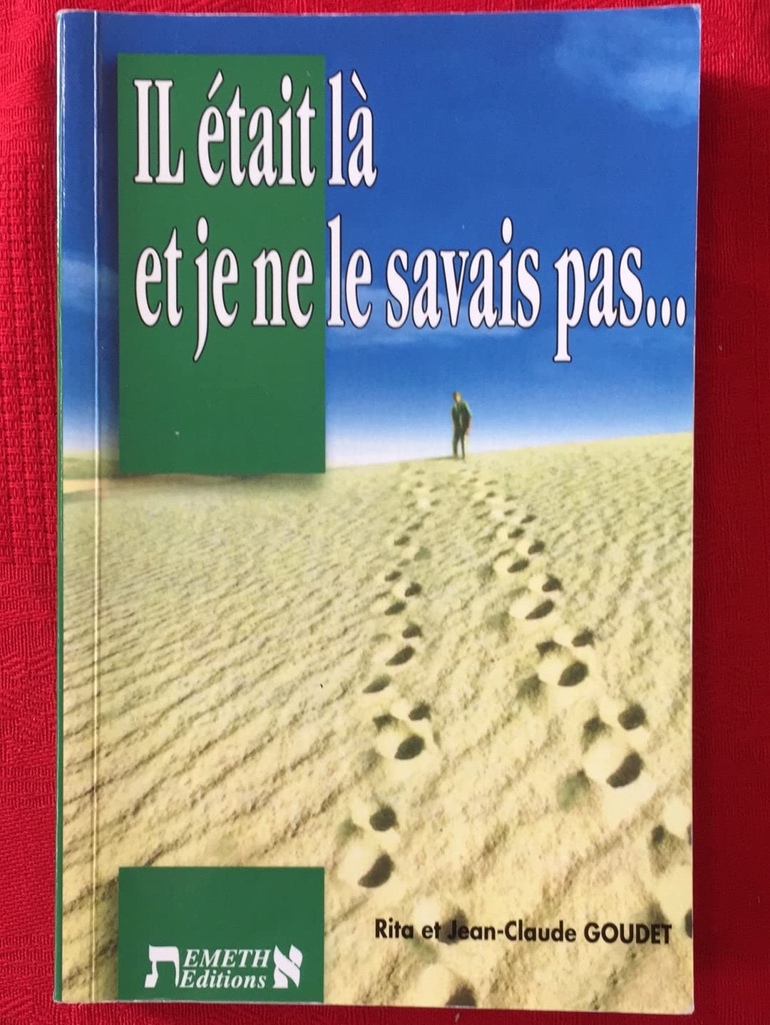 Il était là et je ne le savais pas 9782912185013