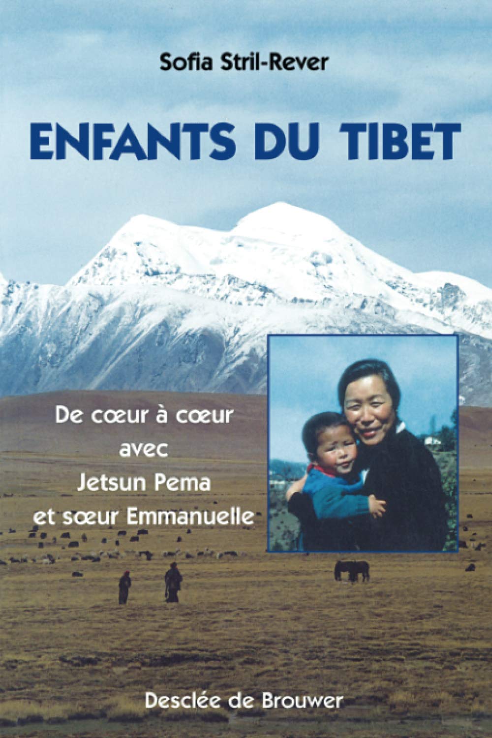 Enfants du Tibet : De coeur à coeur avec Jetsun Pema et Soeur Emmanuelle 9782220048109
