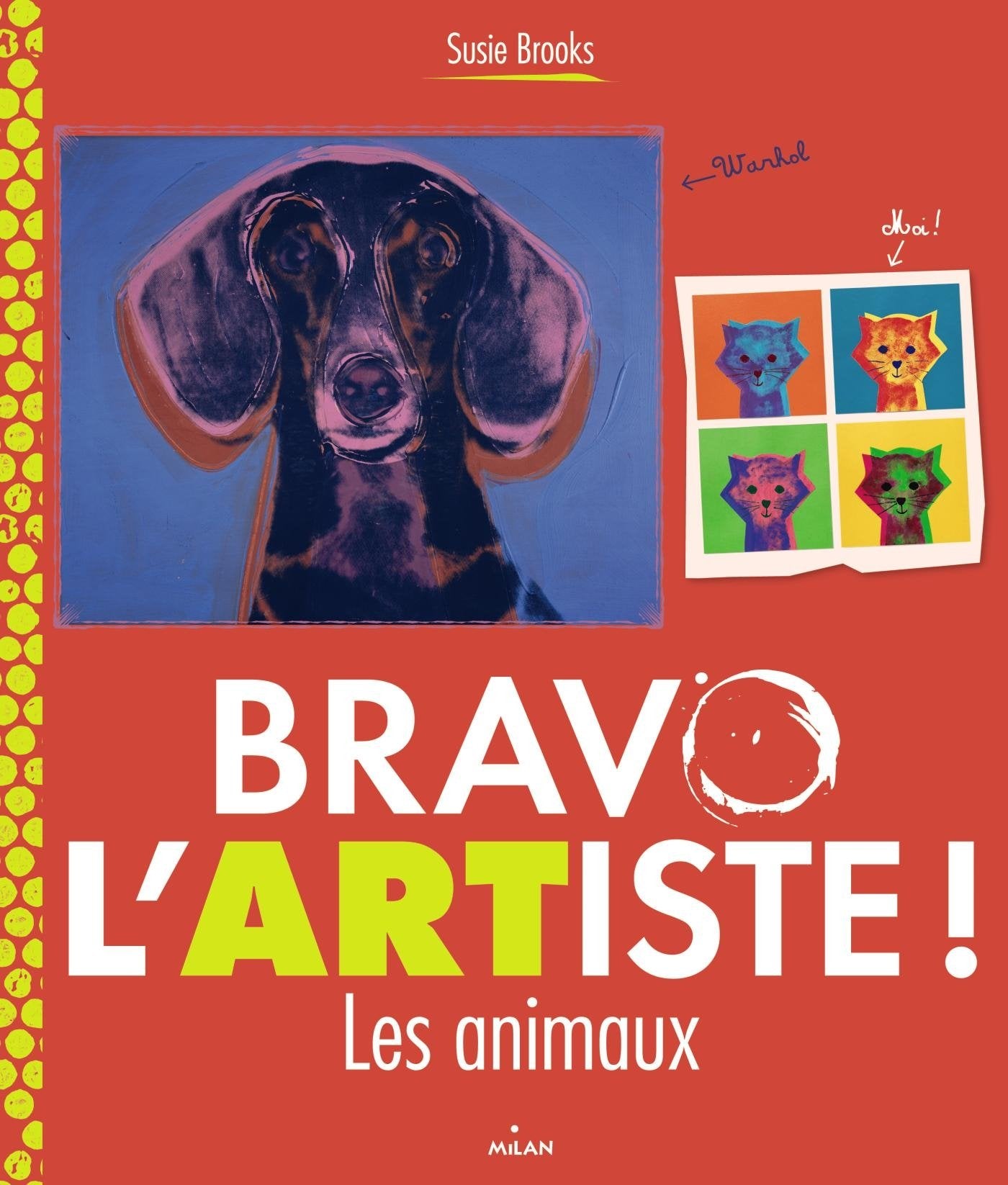 Bravo l'artiste ! Les animaux 9782745966407