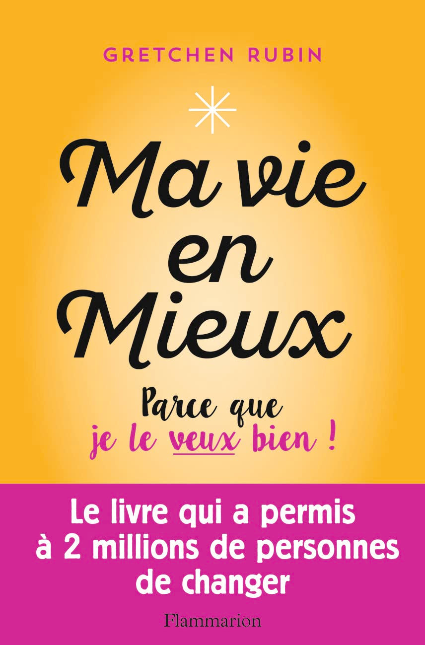 Ma vie en mieux: Parce que je le veux bien! 9782081360747