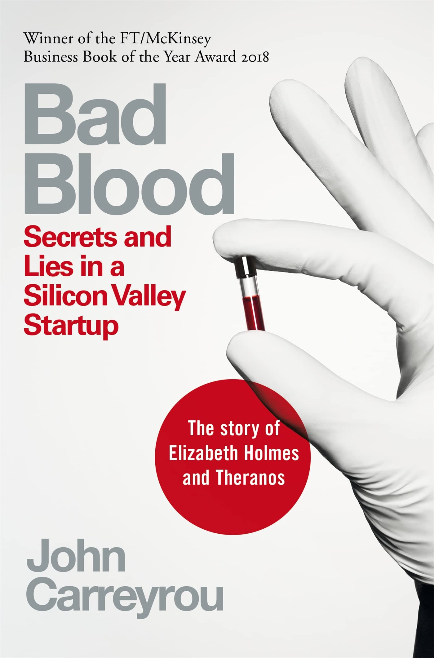 Bad Blood: Secrets and Lies in a Silicon Valley Startup: The Story of Elizabeth Holmes and the Theranos Scandal 9781509868087