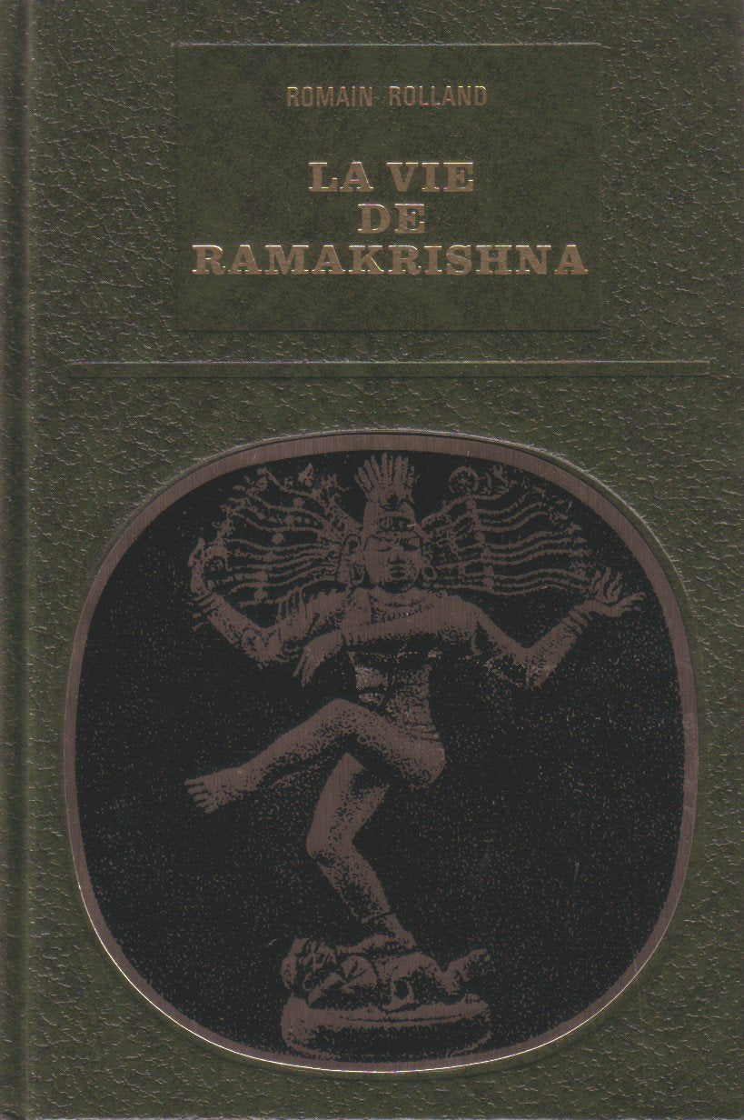 La vie de Ramakrishna Essai sur la mystique et l'action de l'Inde vivante. Suivi de l'enseignement de Ramakrishna. (Bouddhisme, Spiritualité, Inde) 1975.