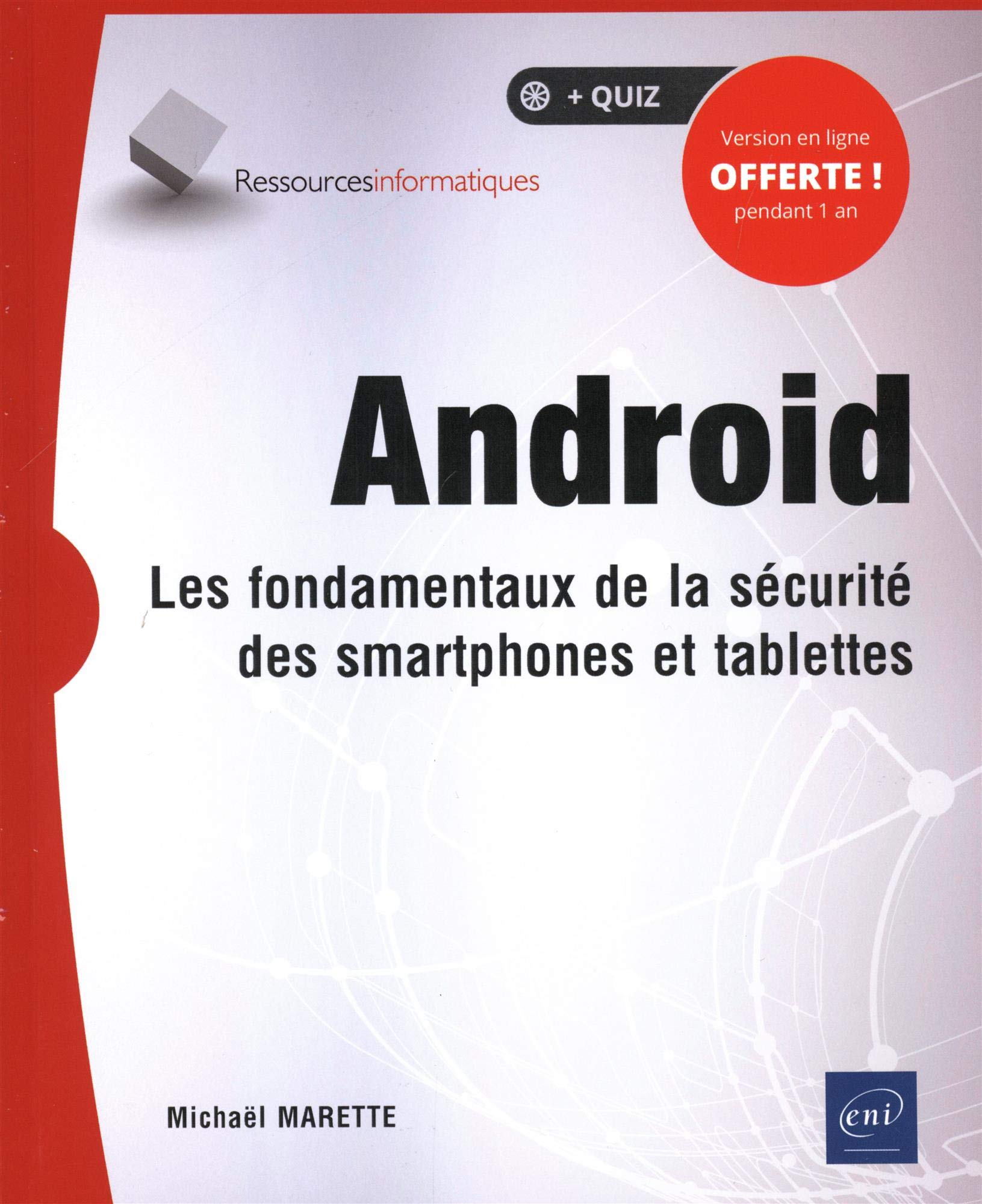 Android - Les fondamentaux de la sécurité des smartphones et tablettes 9782409020308
