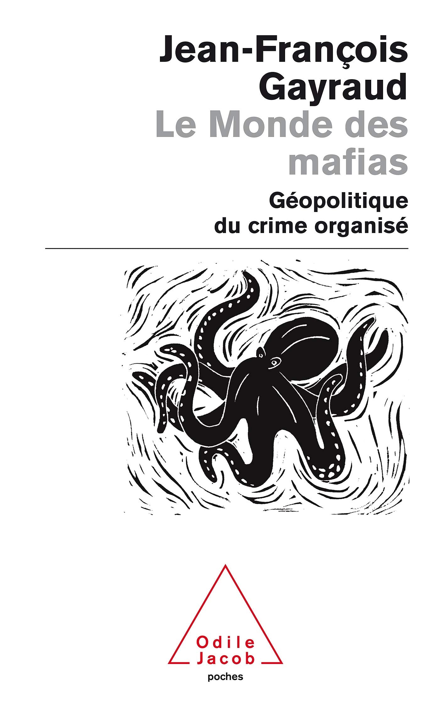 Le Monde des mafias: Géopolitique du crime organisé 9782738121325