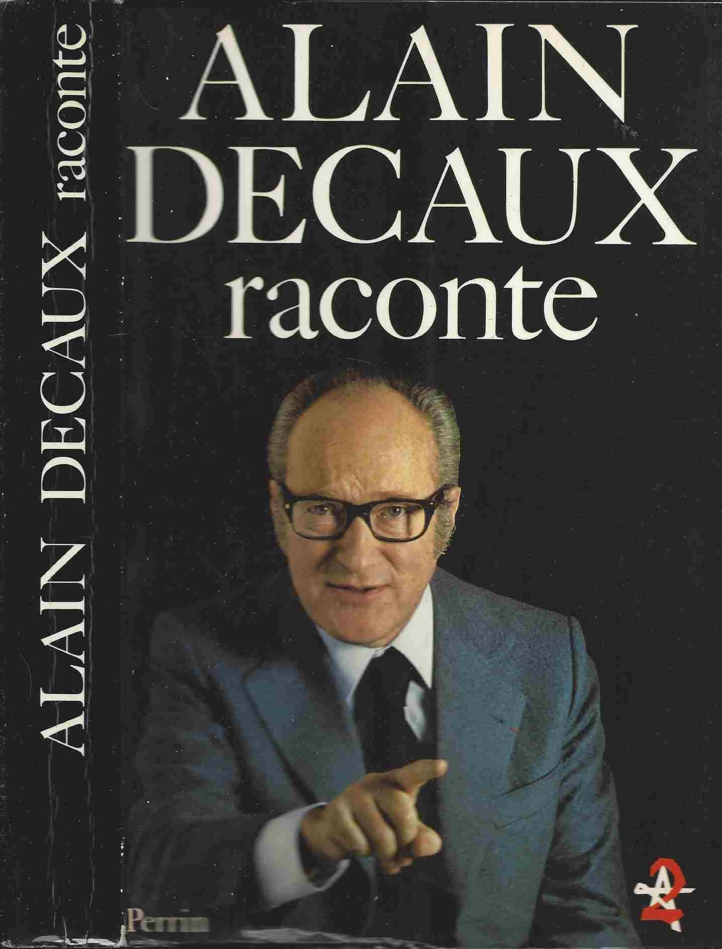Alain Decaux Raconte. Tome 1 9782262001100