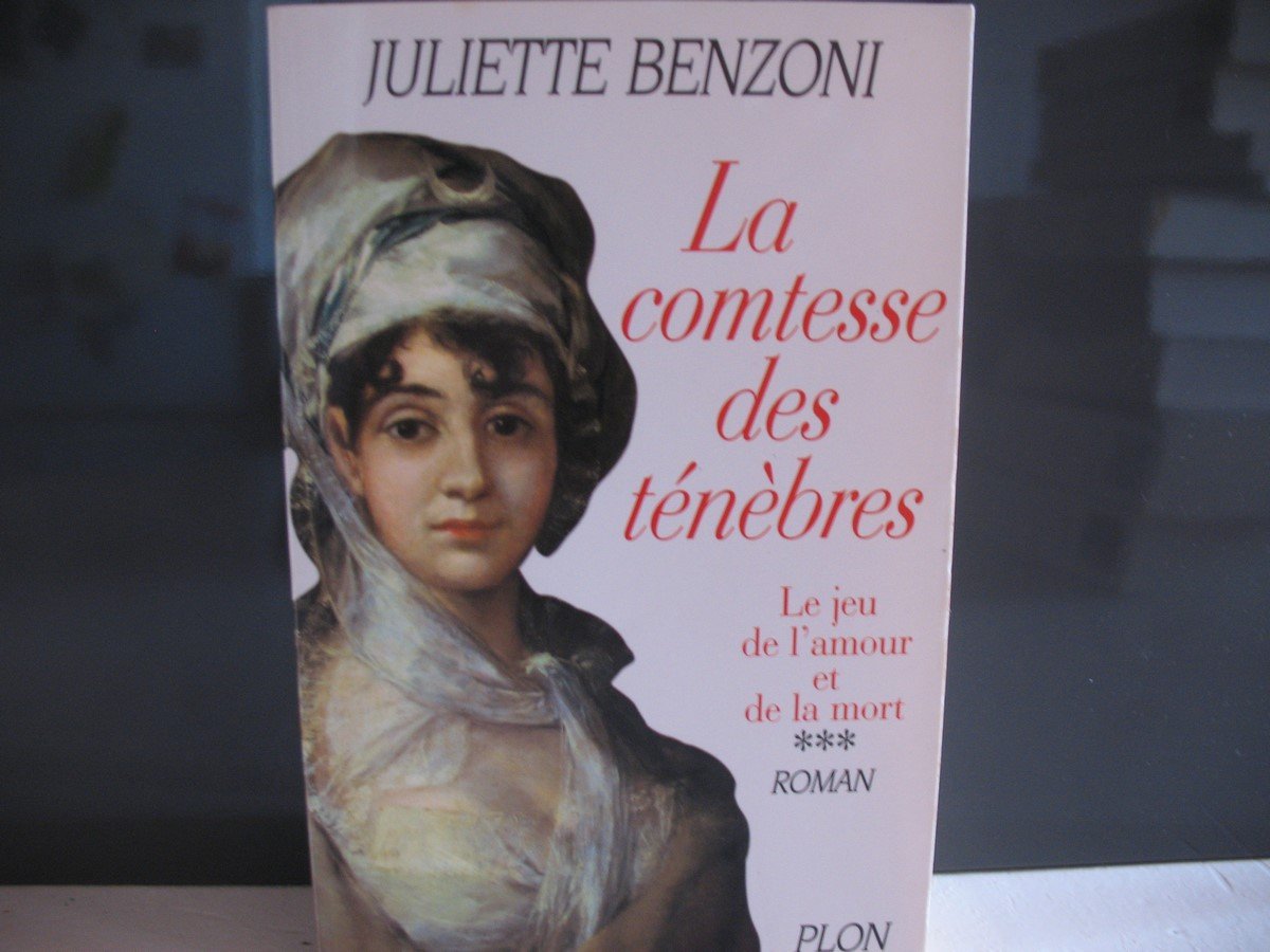 Le Jeu de l'amour et de la mort, tome 3 : La Comtesse des ténèbres 9782259190985