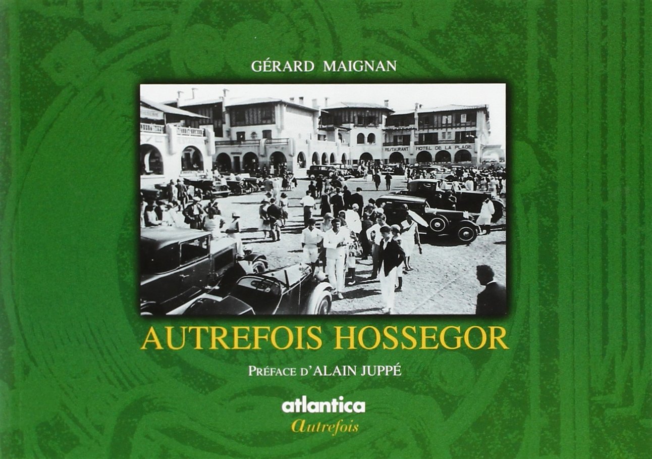 Autrefois hossegor 9782843943799