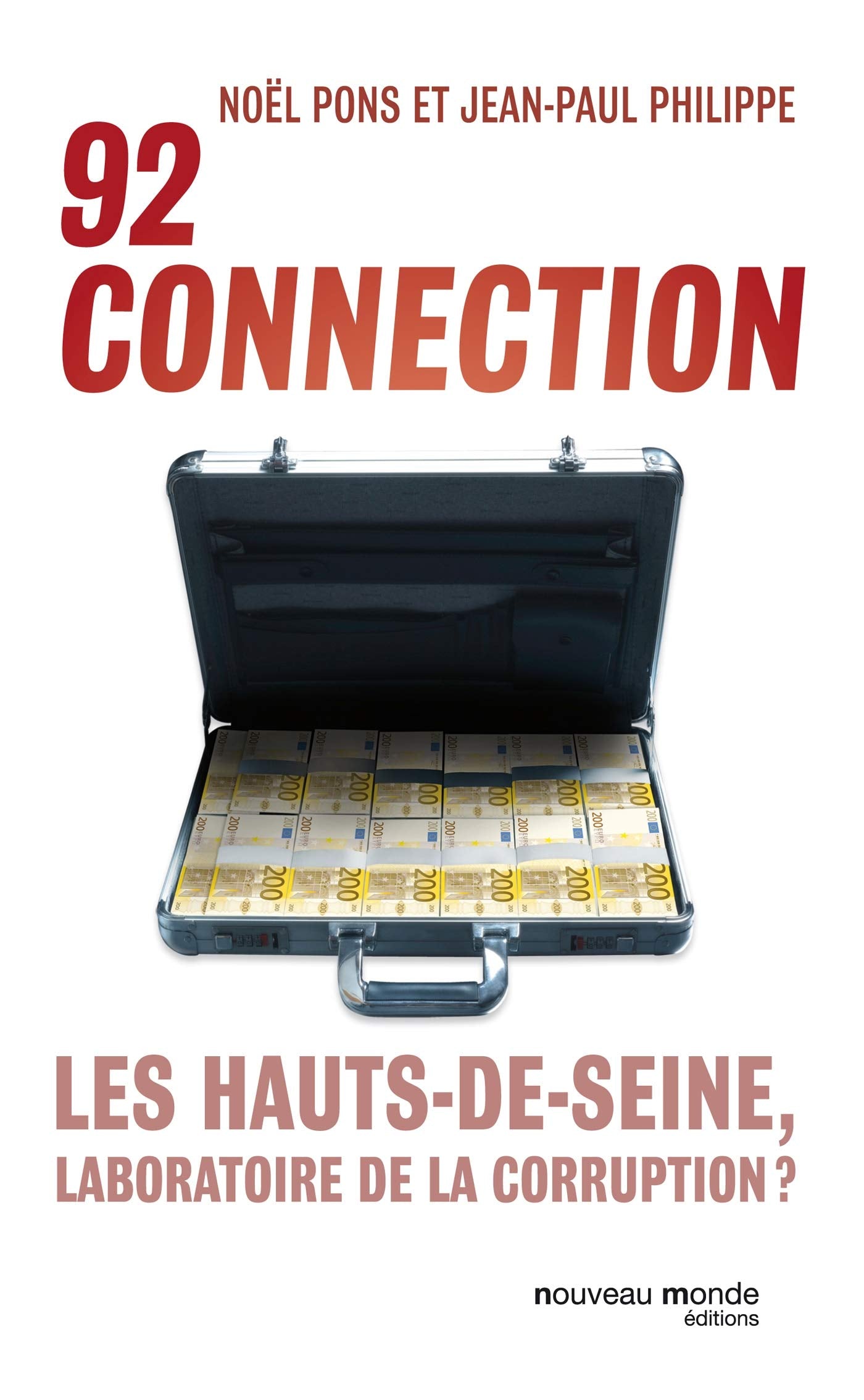 92 Connection: Les Hauts-de-Seine, laboratoire de la corruption ? 9782365838382