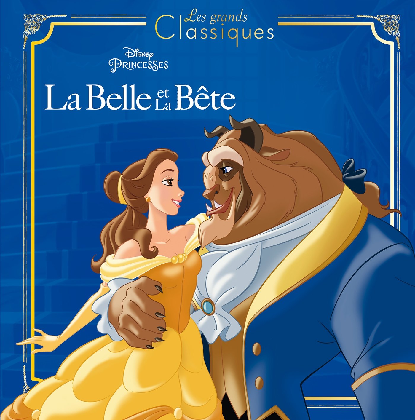 LA BELLE ET LA BÊTE - Les Grands Classiques - L'histoire du film - Disney Princesses 9782016274798