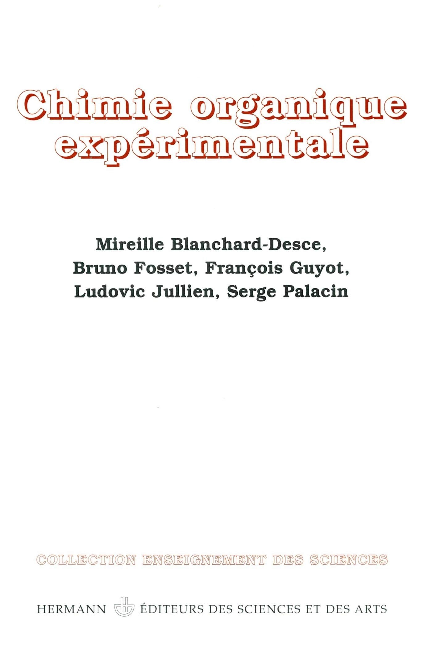 Chimie organique expérimentale. Premier et deuxième cycles 9782705660635