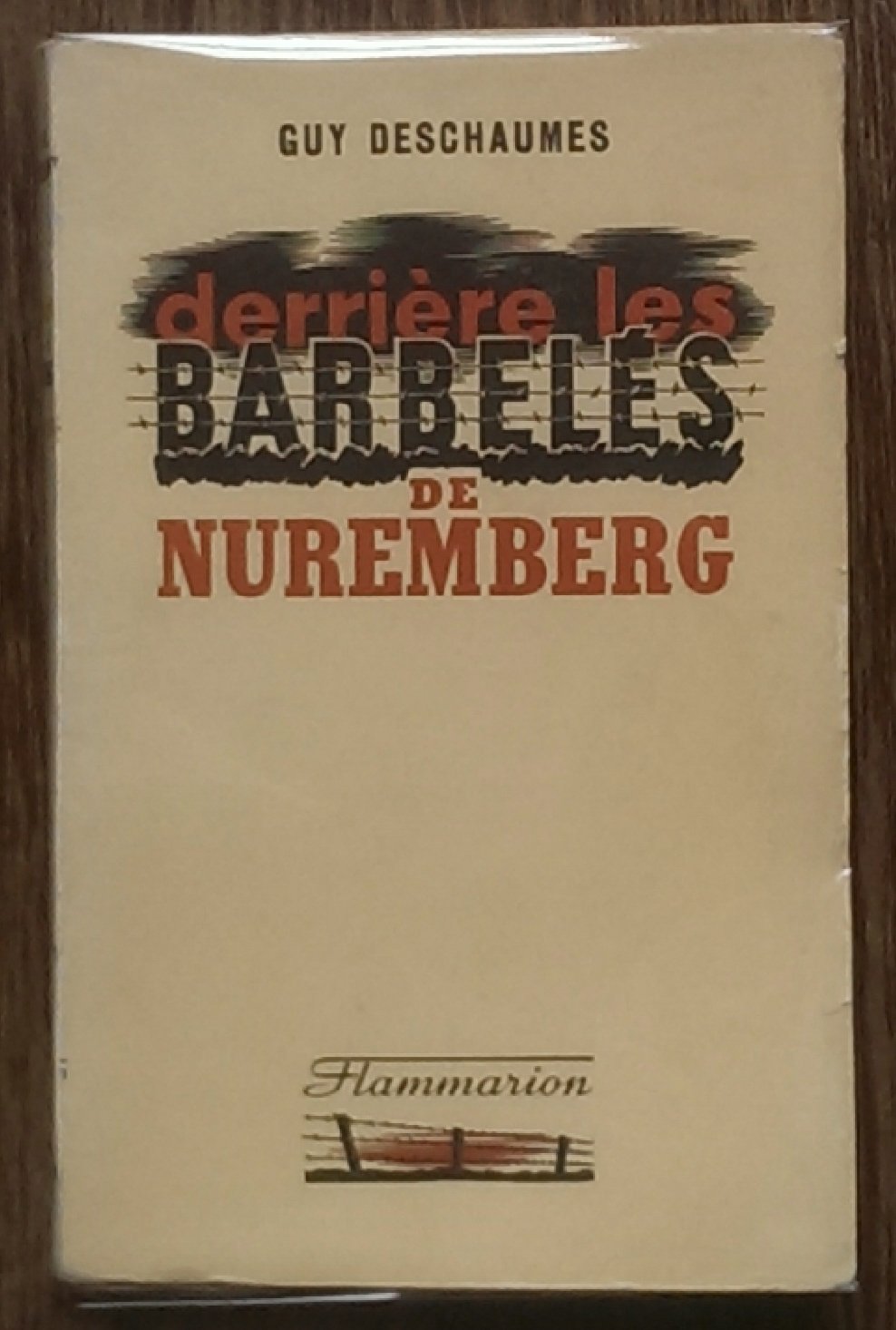 Guy Deschaumes. Derrière les barbelés de Nuremberg