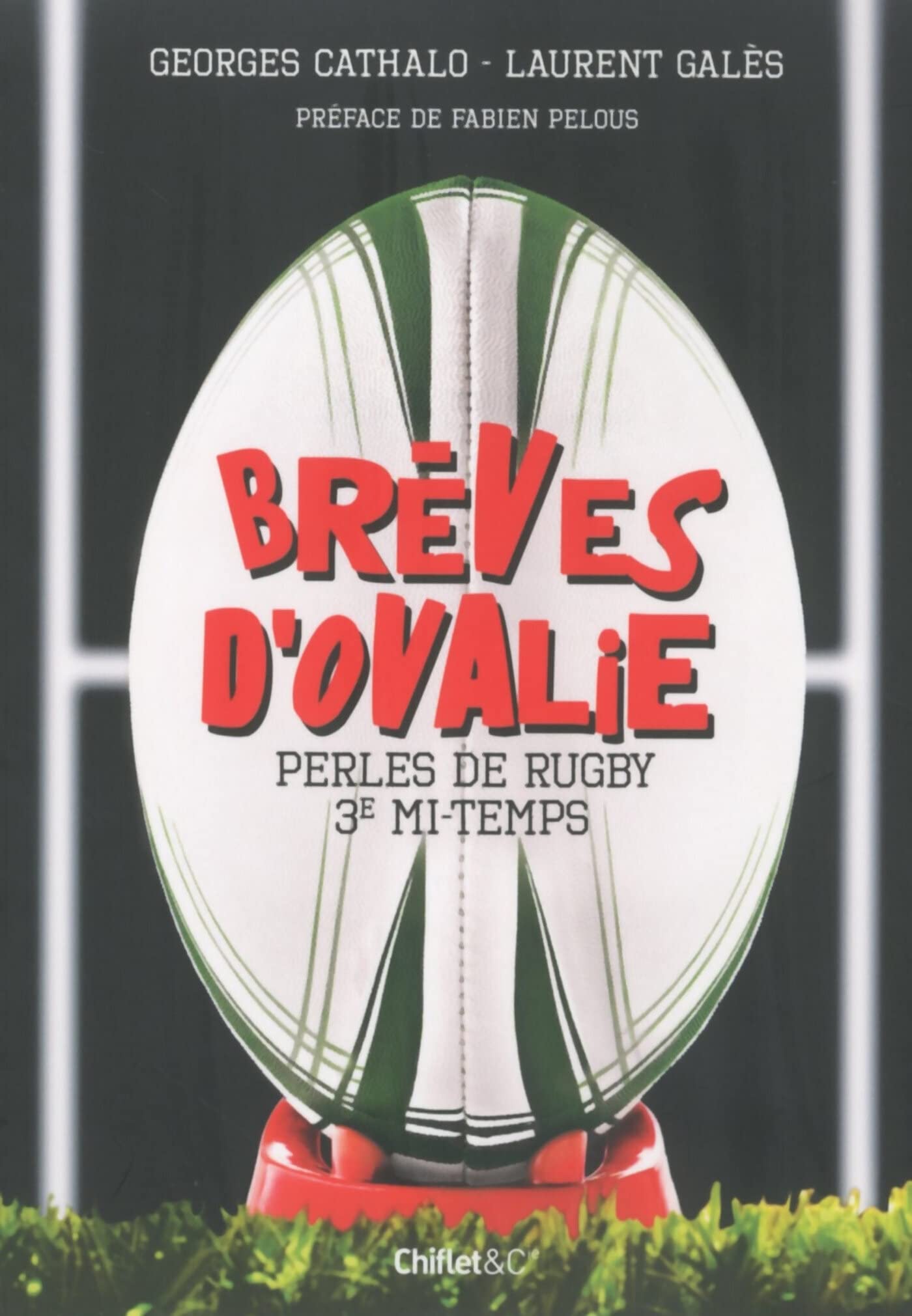 Brèves d'ovalie - Perles de rugby 3e mi-temps 9782351642283