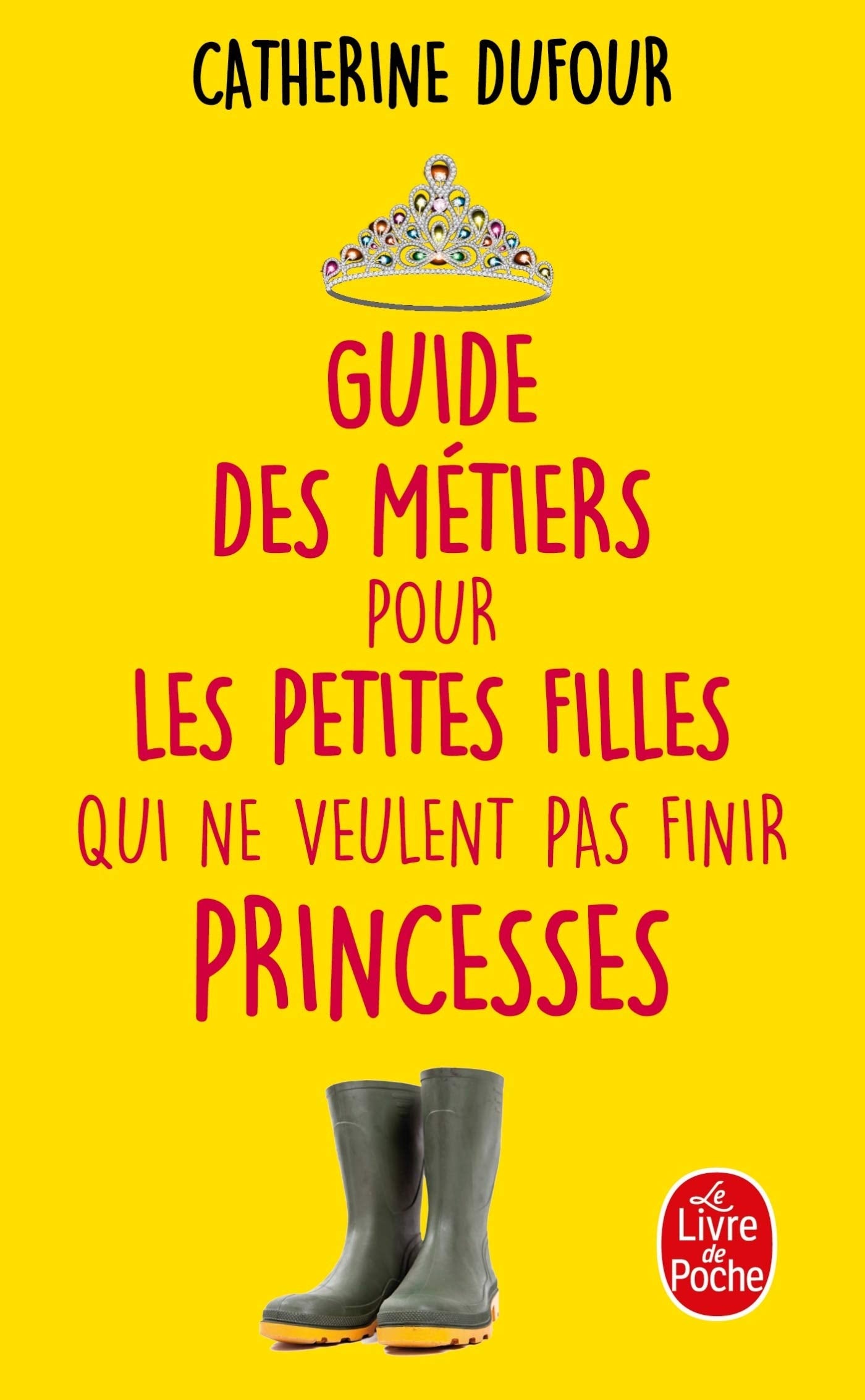 Guide des métiers pour les petites filles qui ne veulent pas finir princesses 9782253002154