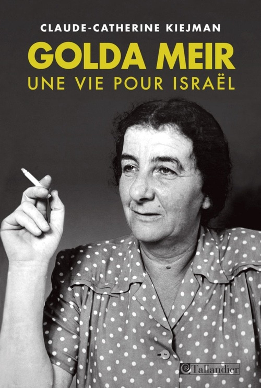 Golda Meir: Une vie pour Israël 9791021001367