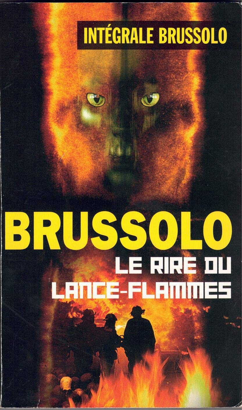 Le rire du lance-flammes 9782744312052