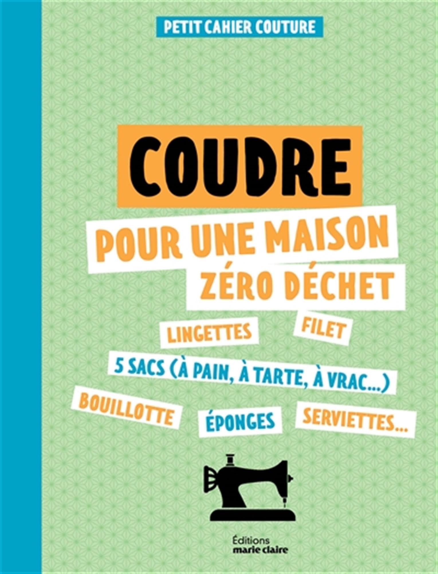 Petit cahier couture : Coudre pour une maison zéro déchet 9791032310977