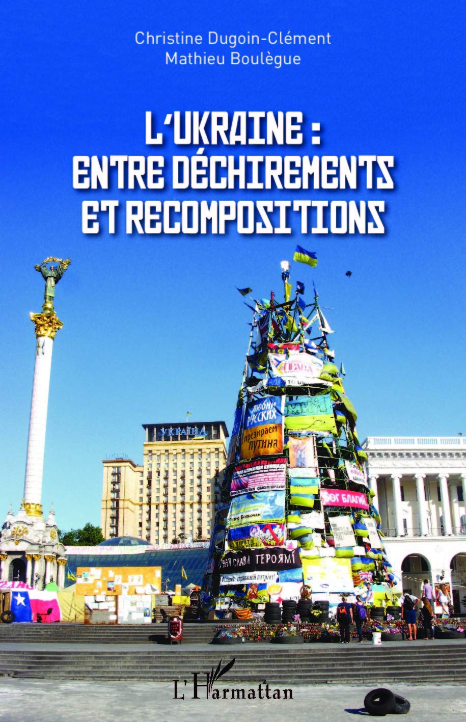 L'Ukraine : entre déchirements et recompositions 9782343057491