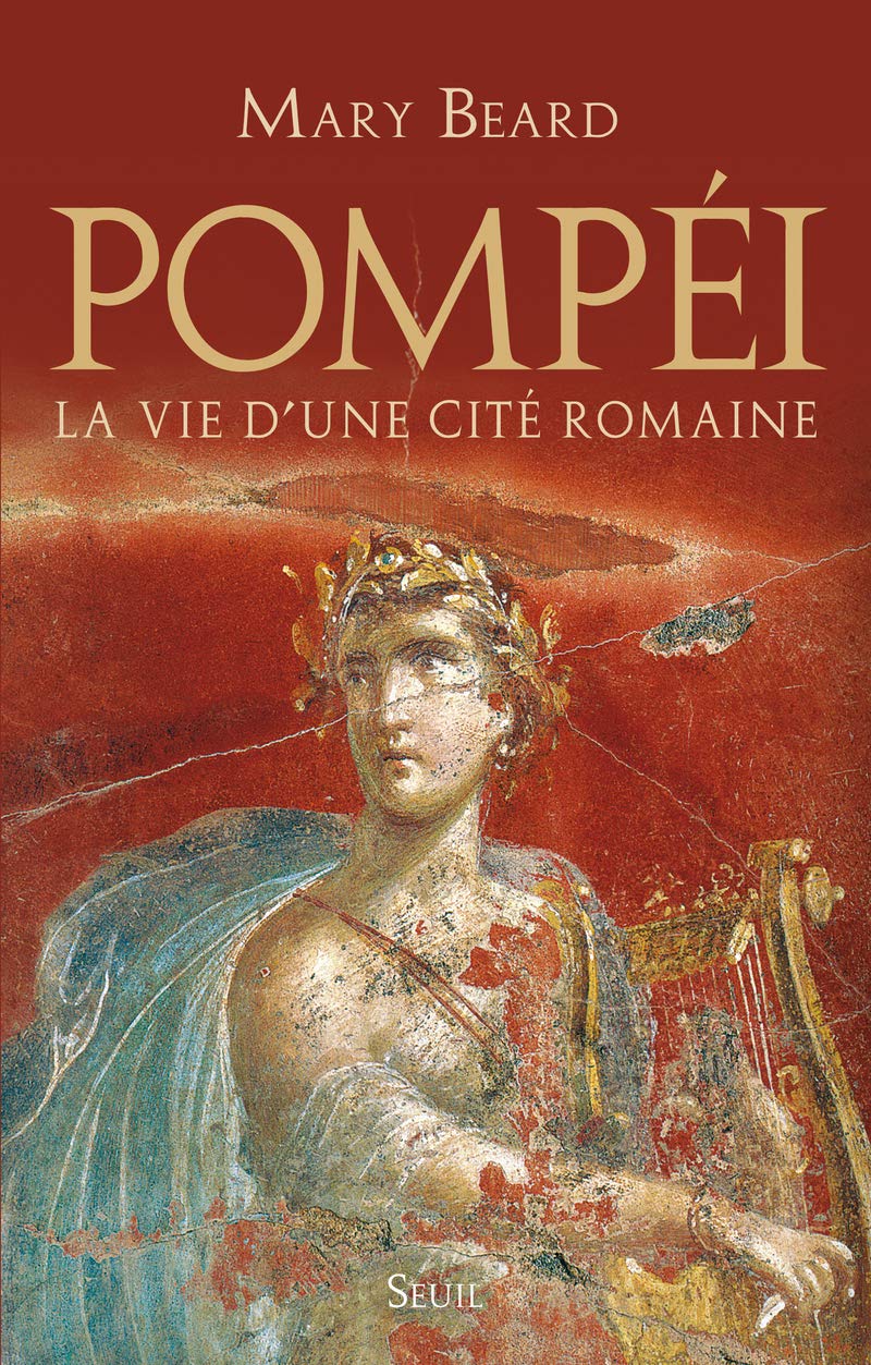 Pompéi: La vie d'une cité romaine 9782021010725
