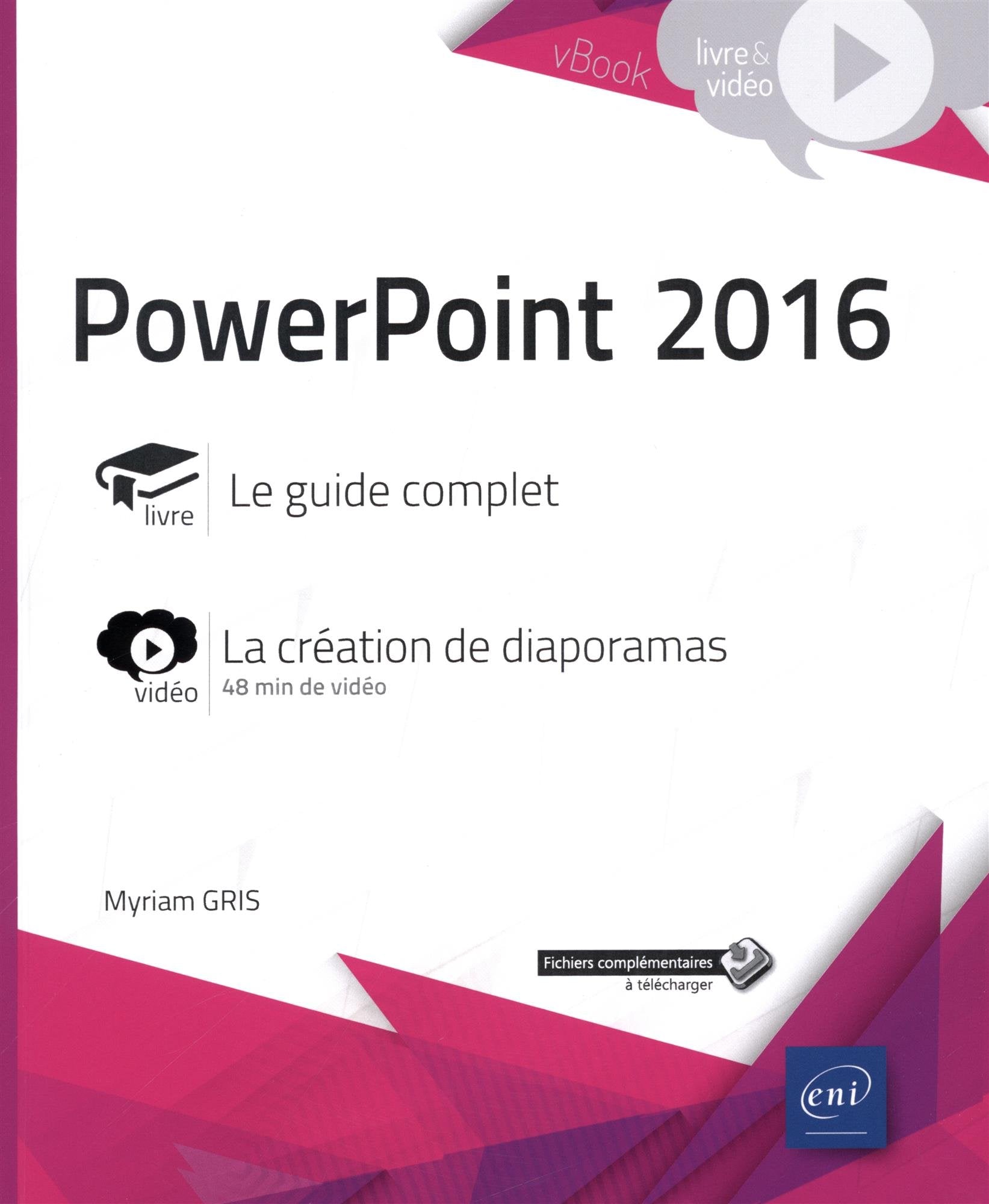 PowerPoint 2016 - Complément vidéo : La création de diaporamas 9782409007385