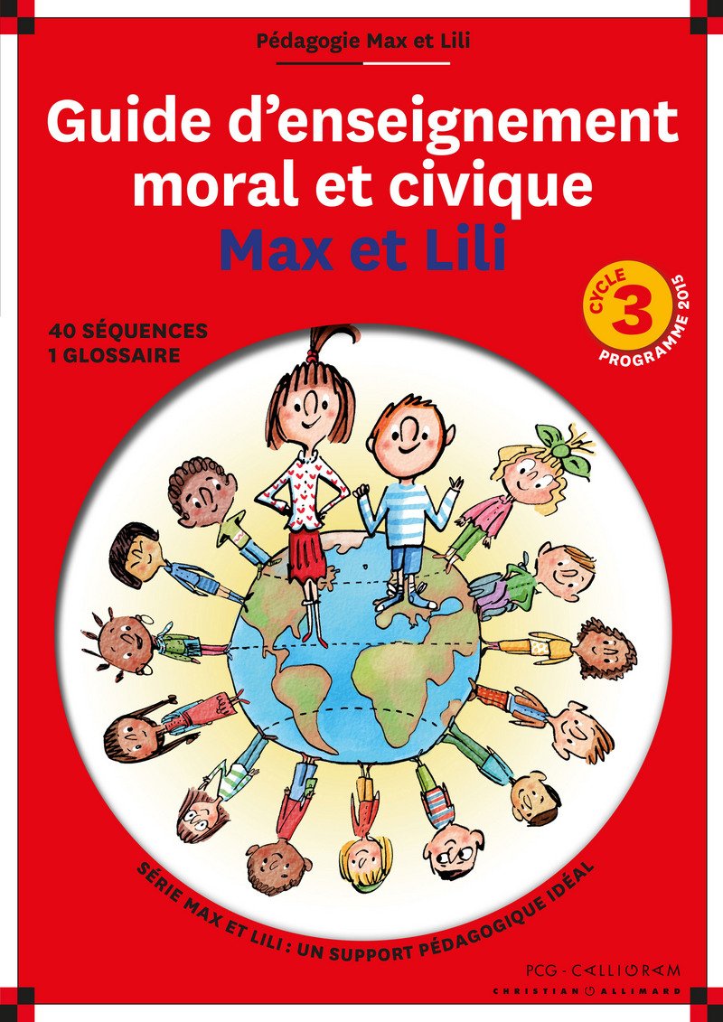 Guide d'enseignement moral et civique Max et Lili Cycle 3 9789995934996