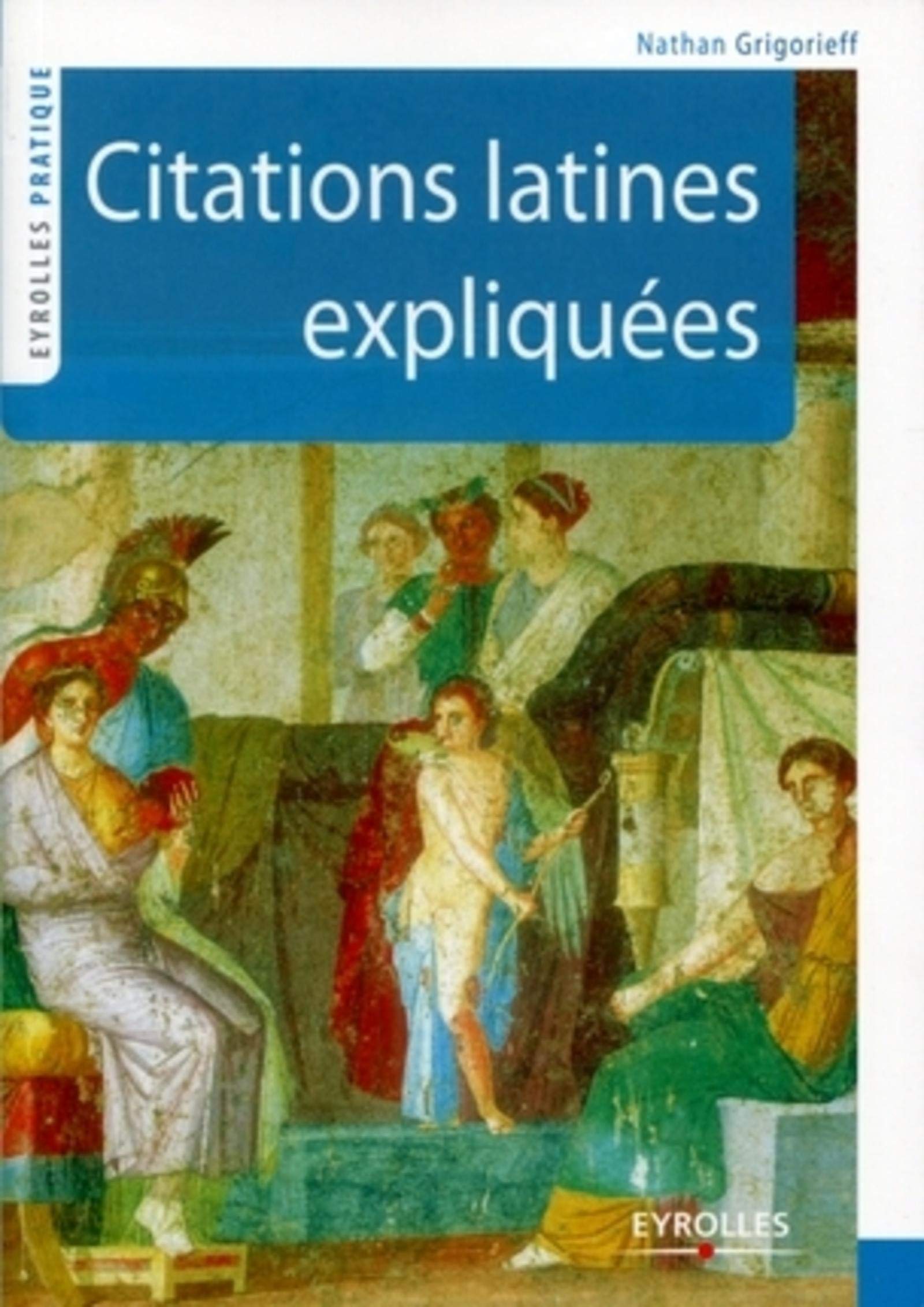 Citations latines expliquées 9782212548402