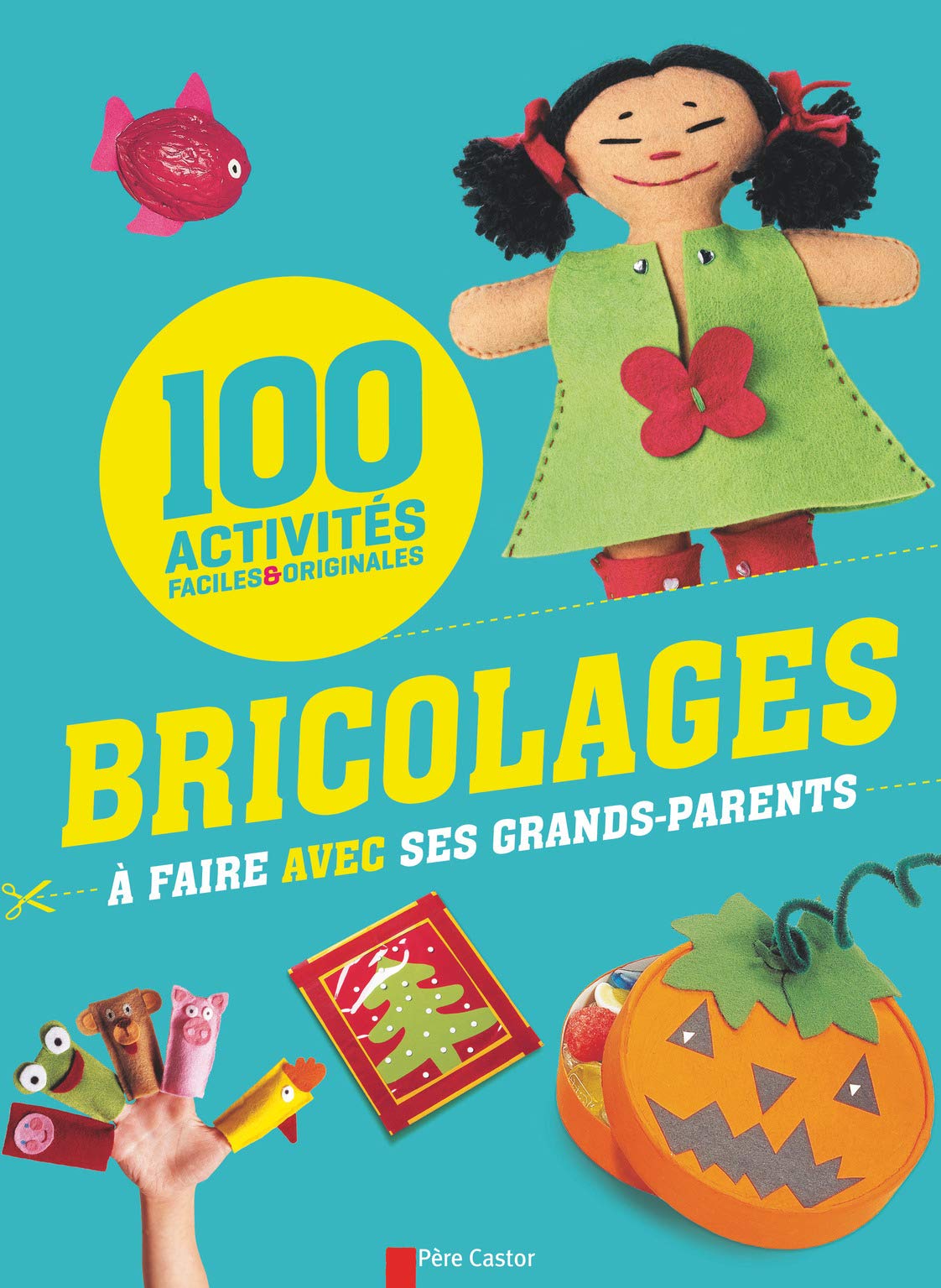 100 bricolages à faire avec ses grands-parents 9782081266902