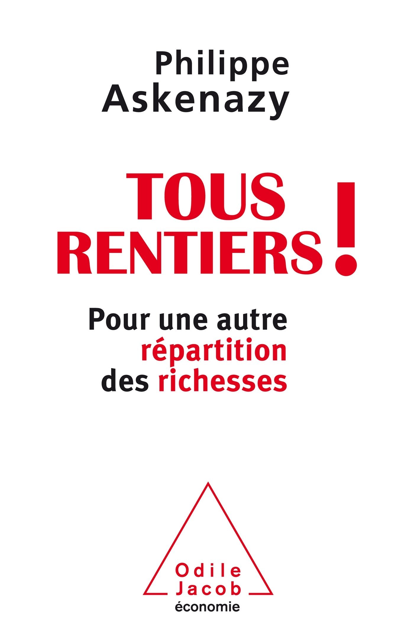 Tous rentiers ! - Pour une autre répartition des richesses 9782738133724