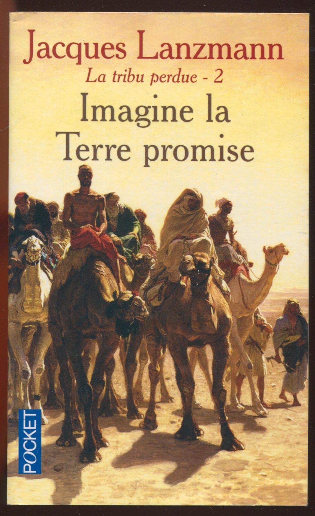La Tribu perdue, tome 2 : Imagine la terre promise 9782266114547