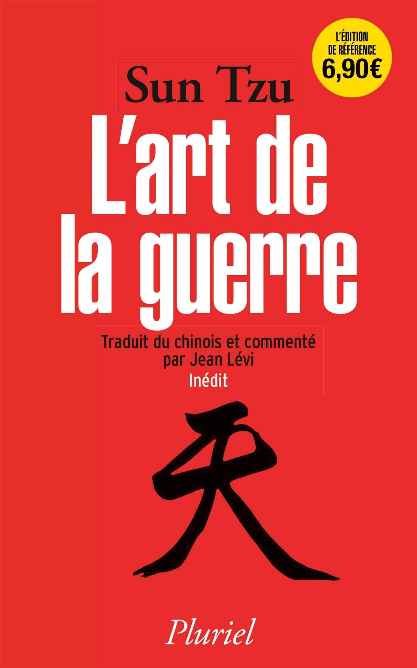 L'art de la guerre: Traduit et commenté du chinois par Jean Lévi - Inédit 9782818504963