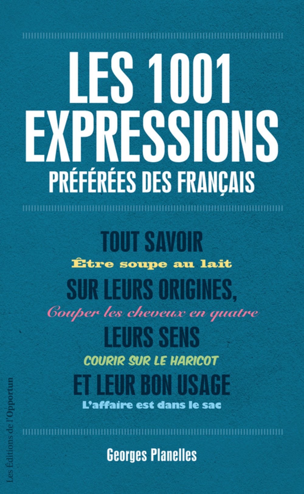 1001 expressions préférées des Français (édition Luxe) 9782360751761