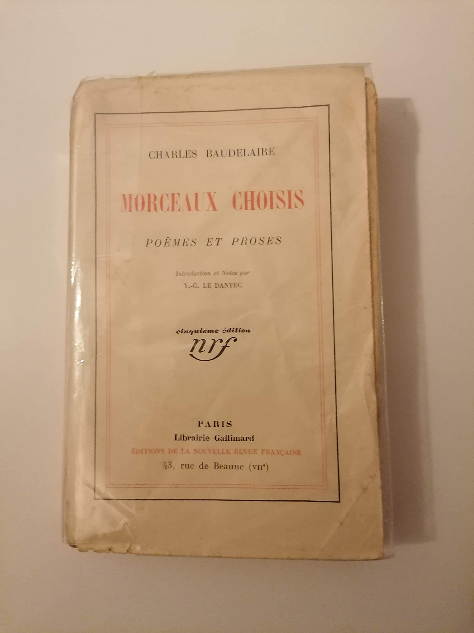 Charles Baudelaire. Morceaux choisis. Poèmes et Proses. Introduction et Notes, par Y-G. Le Dantec. 5e édition