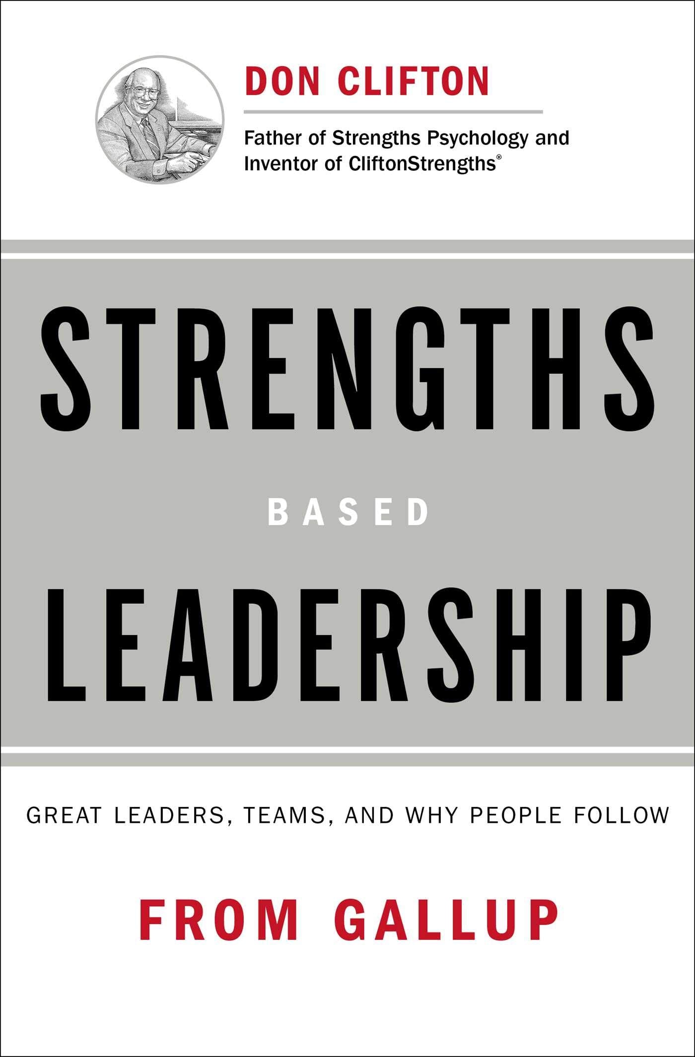 Strengths Based Leadership: Great Leaders, Teams, and Why People Follow 9781595620255