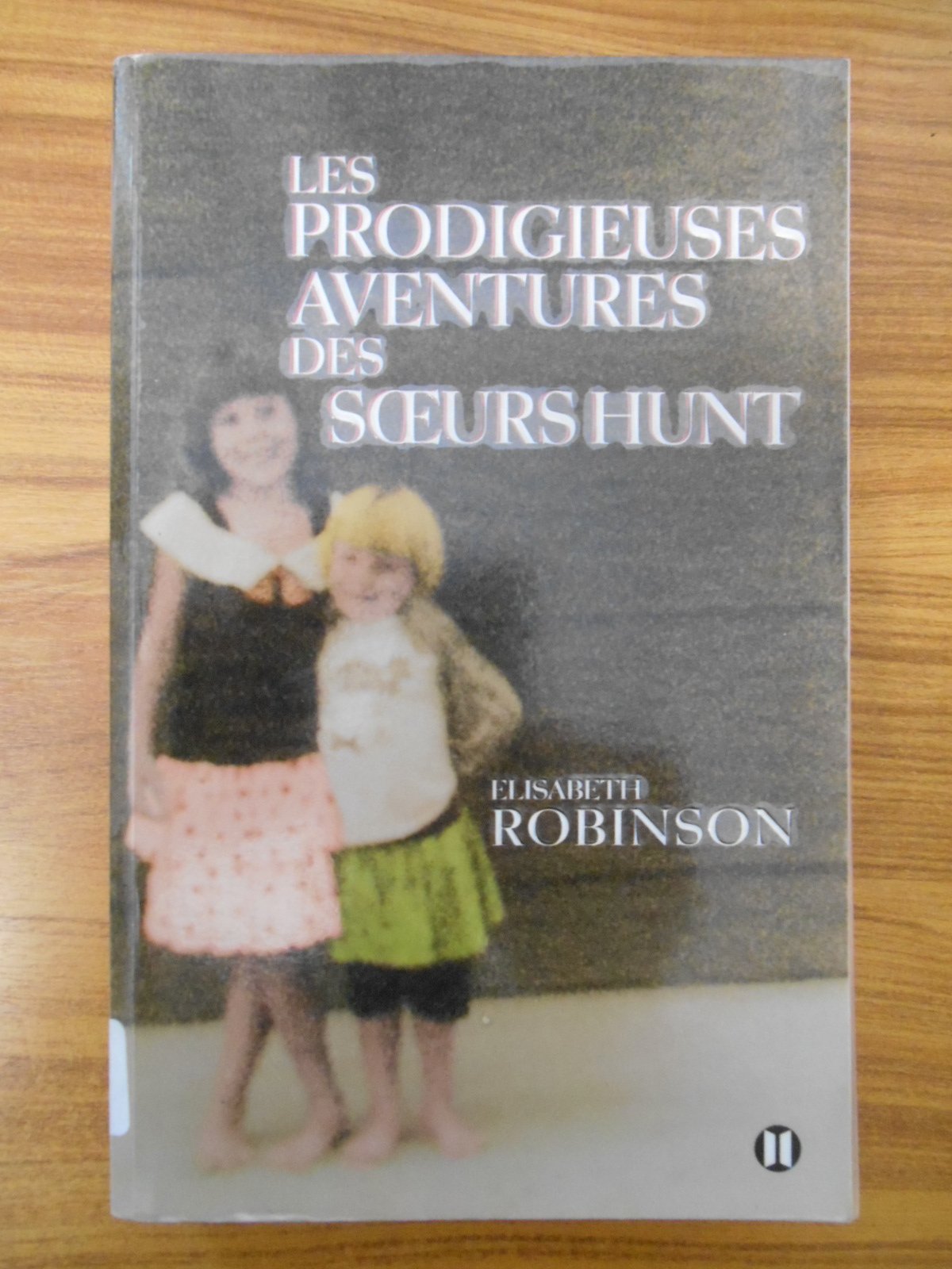 Les prodigieuses aventures des soeurs Hunt 9782848930251