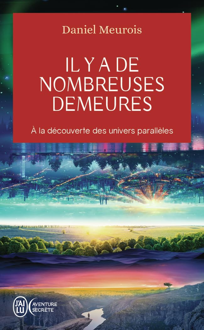 Il y a de nombreuses demeures: À la découverte des univers parallèles 9782290430828