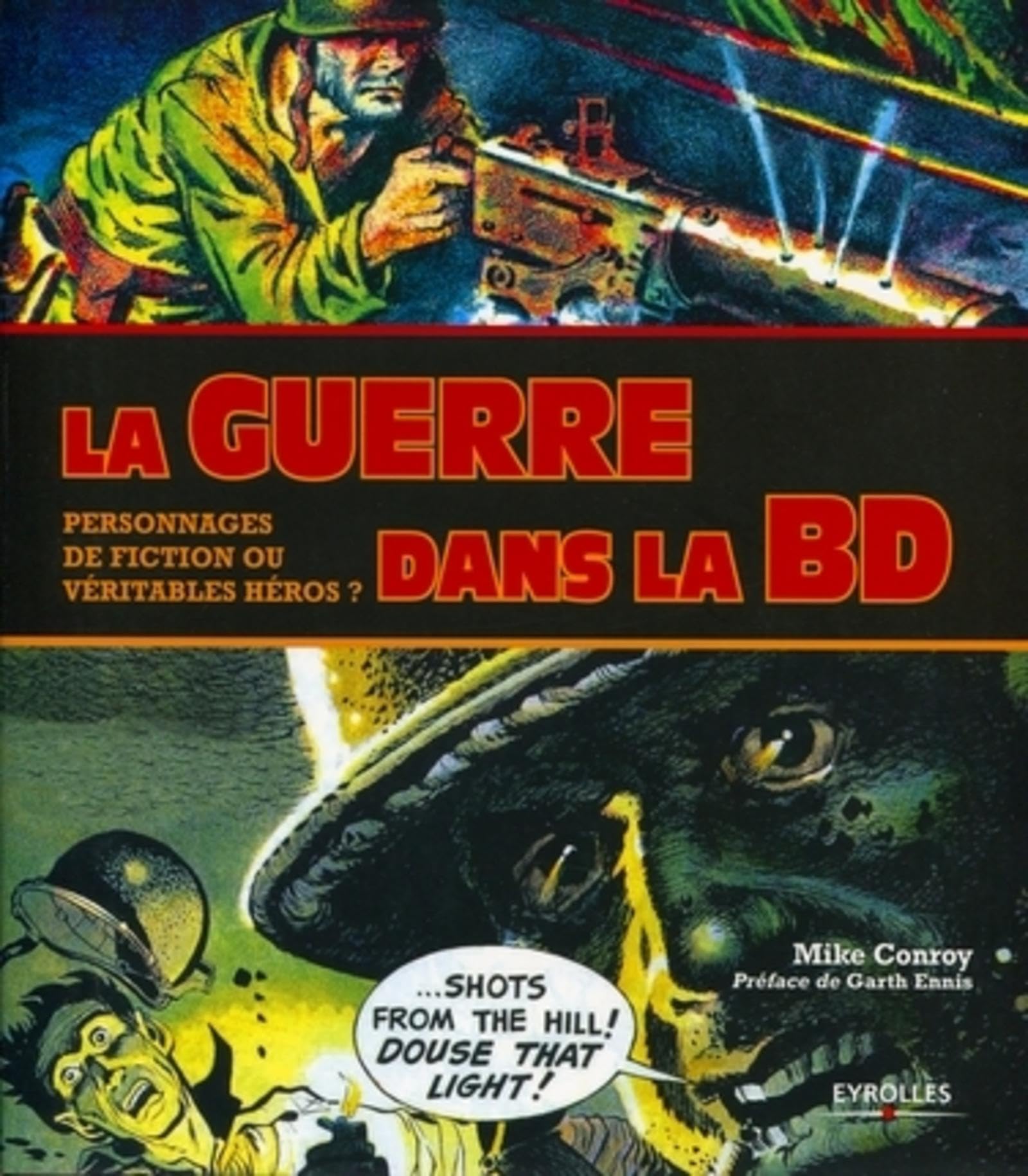 La guerre dans la BD : Personnages de fiction ou véritables héros ? 9782212132199