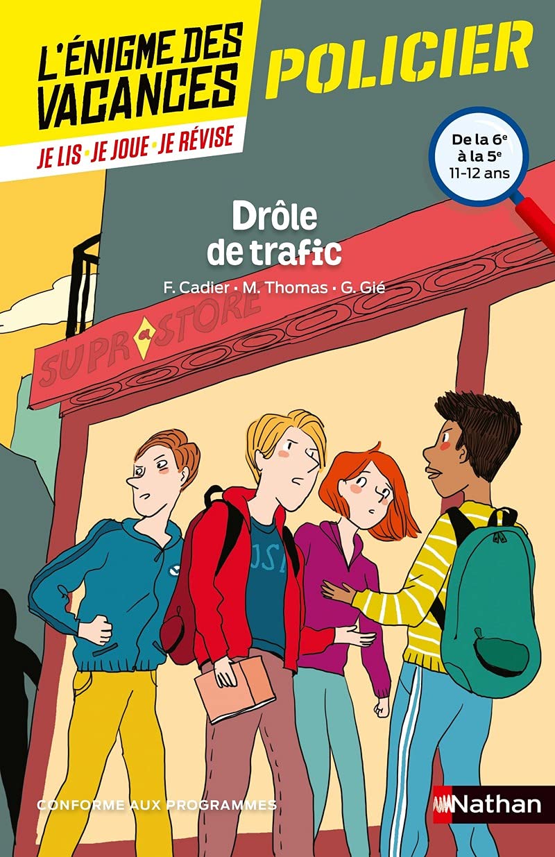 L'énigme des vacances - Drôle de trafic - Un roman-jeu pour réviser les principales notions du programme - 6e vers 5e - 11/12 ans: De la 6ème à la 5ème 9782091931579