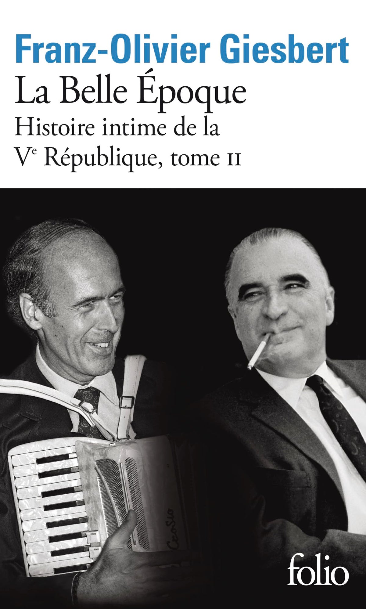 Histoire intime de la Vᵉ République: La belle époque (2) 9782073059079