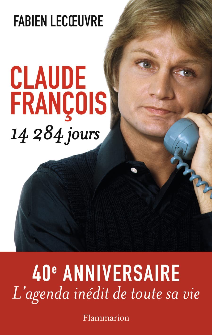 Claude François: 14 284 jours 9782081324053