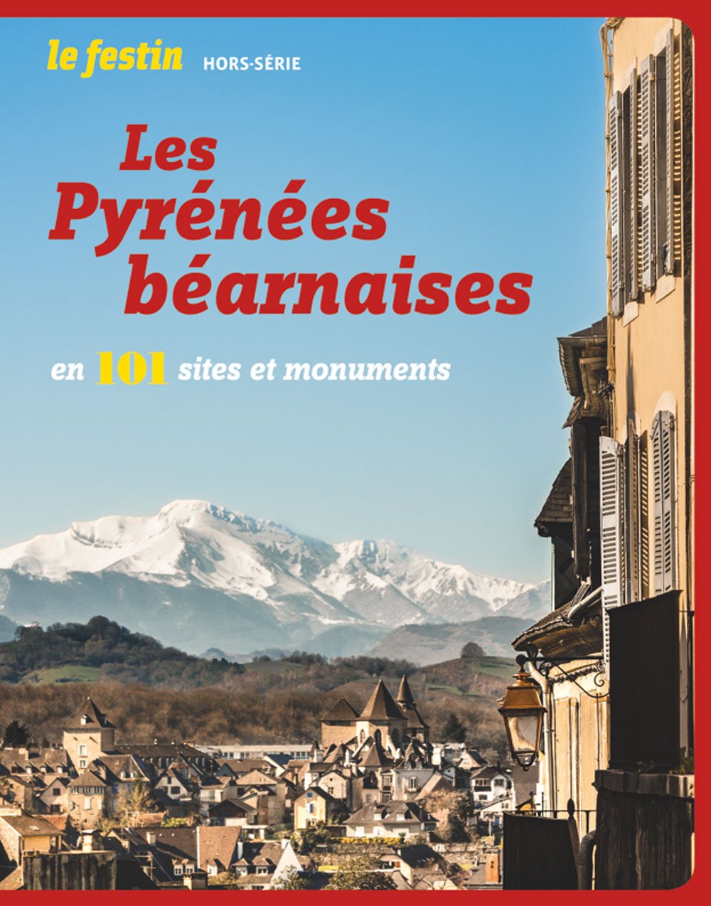 Les Pyrénées béarnaises en 101 sites et monuments 9782360621798