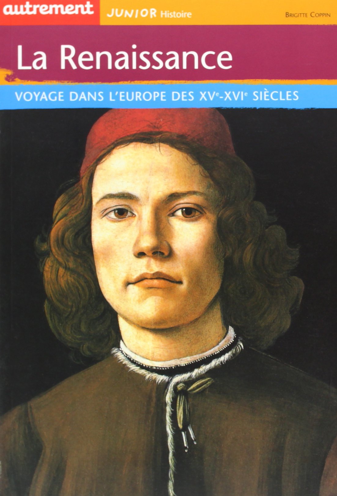 La Renaissance: Voyage dans l'Europe des XVe-XVIe siècles 9782746706446