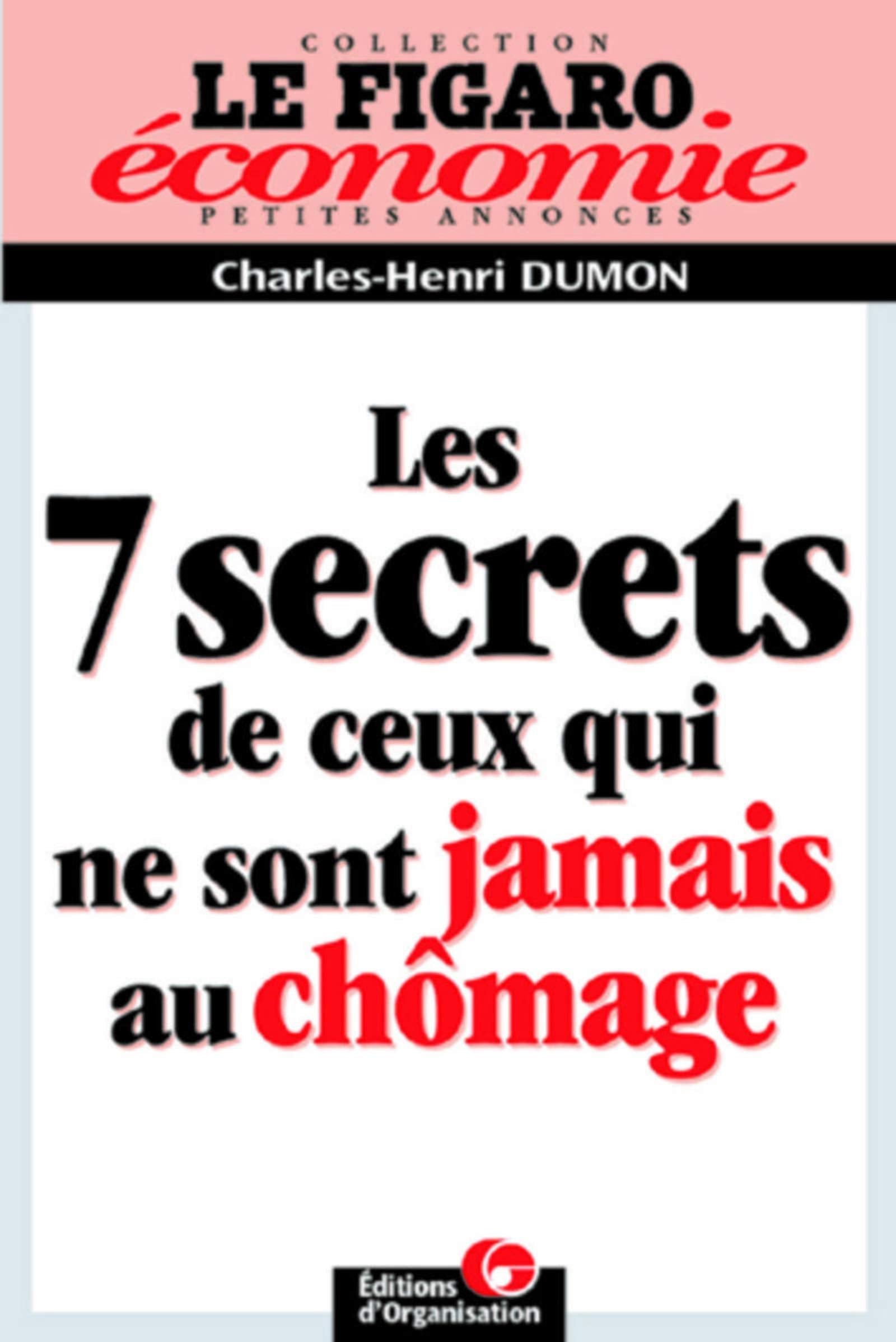Les 7 secrets de ceux qui ne sont "jamais" au chômage 9782708122598